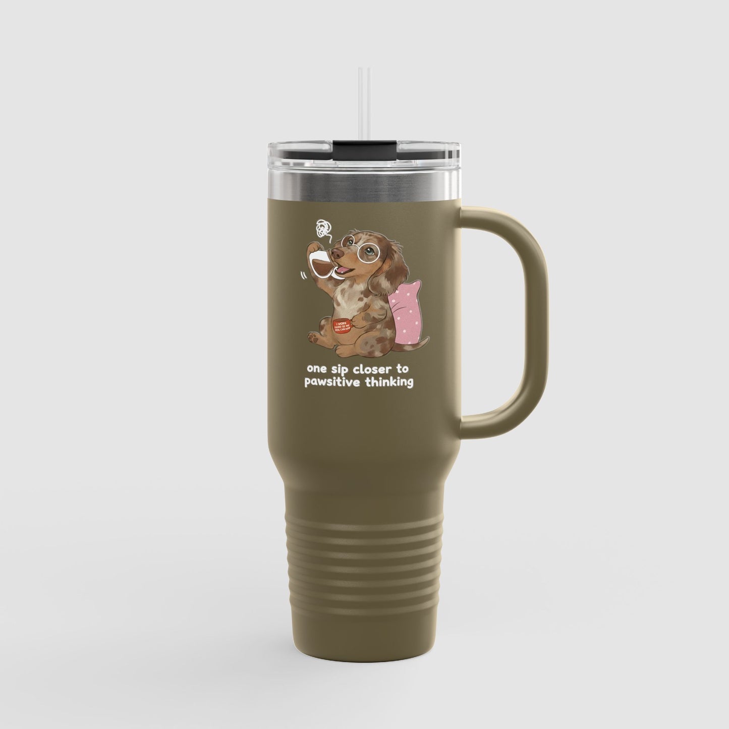 One Sip Closer to Pawsitive Thinking | 40oz Insulated Travel Mug