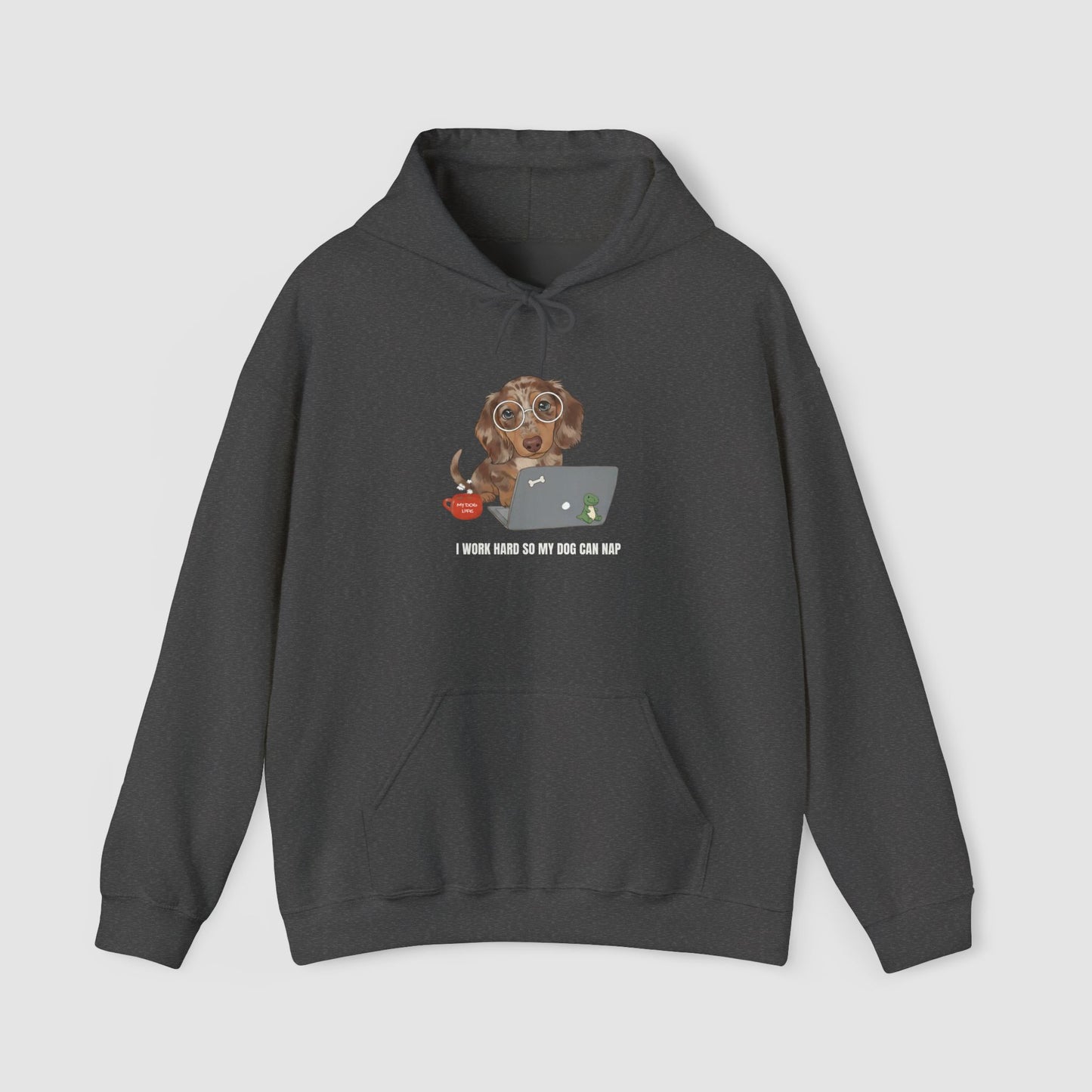 I Work Hard So My Dog Can Nap | Unisex Hoodie