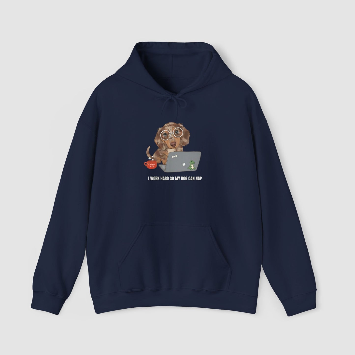 I Work Hard So My Dog Can Nap | Unisex Hoodie