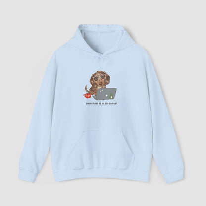 I Work Hard So My Dog Can Nap | Unisex Hoodie
